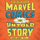 Cover of Marvel Comics: The Untold Story