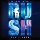 Rush: Book One of The Game Audiobook