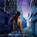 Until I Die Audiobook