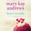 Heart Trouble: A Novel