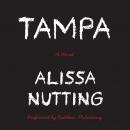 Tampa, Alissa Nutting