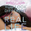 You Look Different in Real Life Audiobook