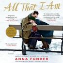 All That I Am: A Novel Audiobook