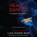 Heart of Danger: A Ghost Ops Novel Audiobook