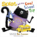 Splat and the Cool School Trip Audiobook