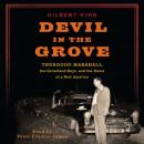 Devil in the Grove: Thurgood Marshall, the Groveland Boys, and the Dawn of a New America Audiobook
