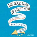 The Good Luck of Right Now Audiobook