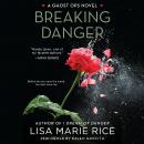 Breaking Danger: A Ghost Ops Novel, Lisa Marie Rice