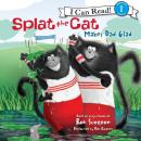 Splat the Cat Makes Dad Glad Audiobook