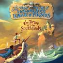 The Very Nearly Honorable League of Pirates #2: The Terror of the Southlands Audiobook