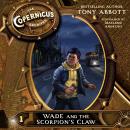 The Copernicus Archives #1: Wade and the Scorpion's Claw Audiobook
