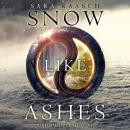 Snow Like Ashes Audiobook