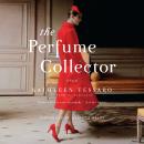 The Perfume Collector: A Novel Audiobook