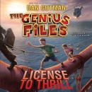 The Genius Files #5: License to Thrill Audiobook