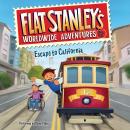 Flat Stanley's Worldwide Adventures #12: Escape to California Audiobook