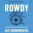 Rowdy: A Marked Men Novel Audiobook