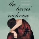 The Heroes' Welcome: A Novel Audiobook
