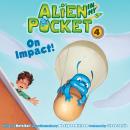 Alien in My Pocket #4: On Impact! Audiobook