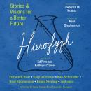Hieroglyph: Stories and Visions for a Better Future