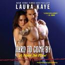 Hard to Come By: A Hard Ink Novel Audiobook