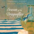 Season of the Dragonflies: A Novel Audiobook