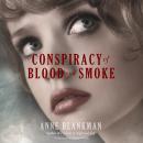 Conspiracy of Blood and Smoke Audiobook