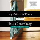 My Father's Wives: A Novel Audiobook
