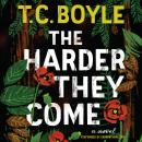 The Harder They Come: A Novel Audiobook