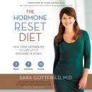 The Hormone Reset Diet: Heal Your Metabolism to Lose Up to 15 Pounds in 21 Days