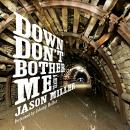 Down Don't Bother Me: A Novel Audiobook