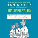 Irrationally Yours: On Missing Socks, Pickup Lines, and Other Existential Puzzles Audiobook