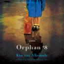 Orphan #8: A Novel, Kim Van Alkemade