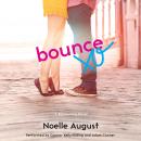 Bounce: A Boomerang Novel, Noelle August