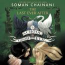School for Good and Evil #3: The Last Ever After, Soman Chainani