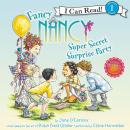 Fancy Nancy: Super Secret Surprise Party Audiobook
