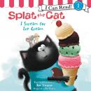 Splat the Cat: I Scream for Ice Cream Audiobook