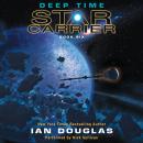 Deep Time: Star Carrier: Book Six Audiobook