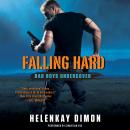 Falling Hard: Bad Boys Undercover Audiobook