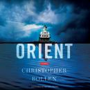 Orient: A Novel Audiobook