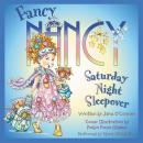 Fancy Nancy: Saturday Night Sleepover Audiobook