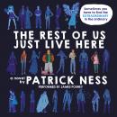 Rest of Us Just Live Here, Patrick Ness