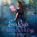 Forever Your Earl: The Wicked Quills of London, Eva Leigh