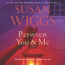 Between You and Me: A Novel Audiobook