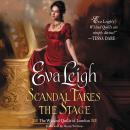 Scandal Takes the Stage: The Wicked Quills of London, Eva Leigh