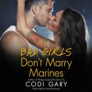 Bad Girls Don't Marry Marines Audiobook