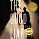 The Good Liar: A Novel Audiobook