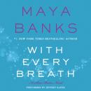 With Every Breath: A Slow Burn Novel, Maya Banks
