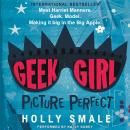 Geek Girl: Picture Perfect