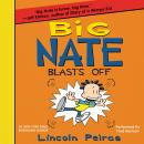 Big Nate Blasts Off Audiobook