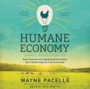 The Humane Economy: How Innovators and Enlightened Consumers are Transforming the Lives of Animals Audiobook